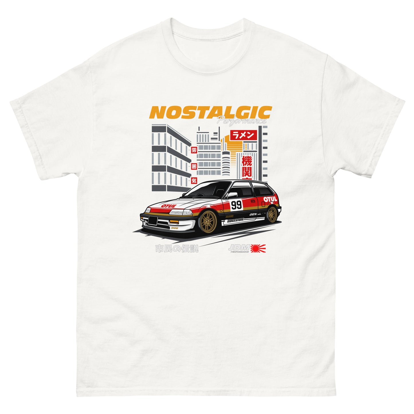 t-shirt featuring a racing car with number 99 and sponsor logos 'OTUL' and 'JDM', set against a cityscape with a 'ラーメン' (ramen) sign. Includes 'NOSTALGIC Performance' text, Japanese phrase '市民の伝説' meaning 'Legend of the citizens', and JDM sunburst logo.